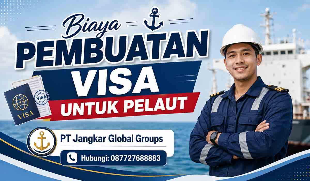 Biaya Pembuatan Visa Untuk Pelaut