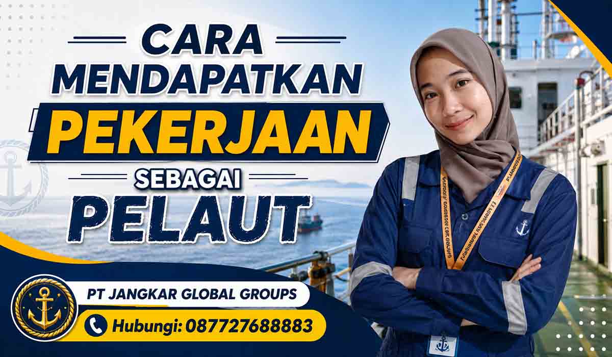 Cara Mendapatkan Pekerjaan Sebagai Pelaut