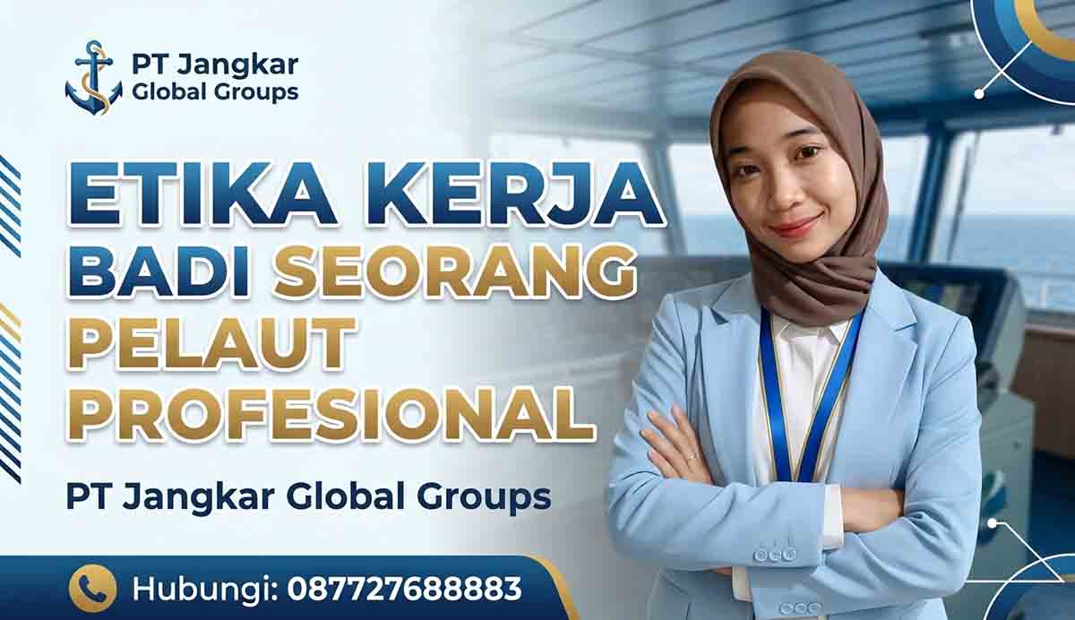 Etika Kerja Bagi Seorang Pelaut Profesional