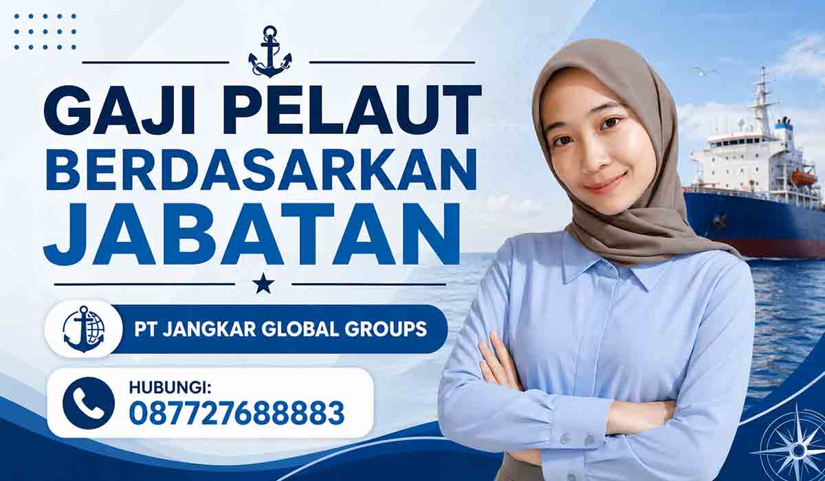 Gaji Pelaut Berdasarkan Jabatan