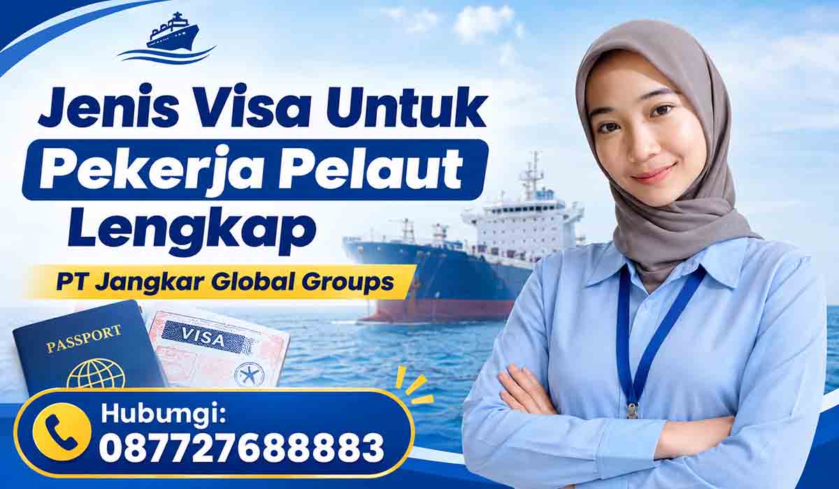 Jenis Visa Untuk Pekerja Pelaut Lengkap
