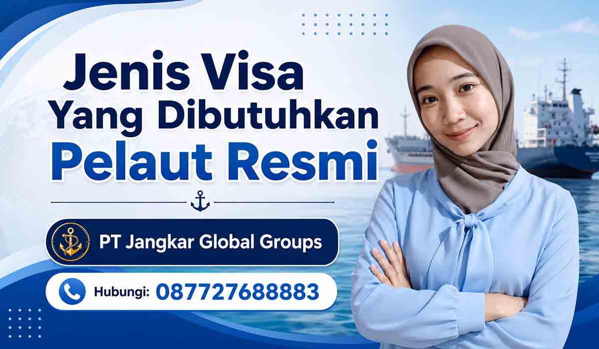 Jenis Visa Yang Dibutuhkan Pelaut Resmi