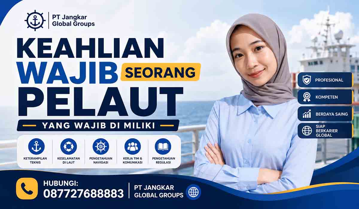 Keahlian Wajib Seorang Pelaut yang Wajib di Miliki