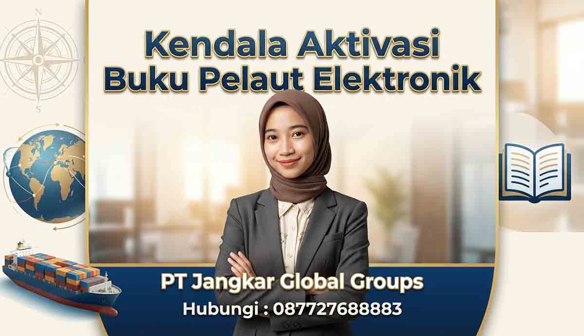 Kendala Aktivasi Buku Pelaut Elektronik