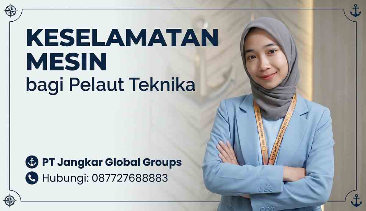 Keselamatan Mesin bagi Pelaut Teknika