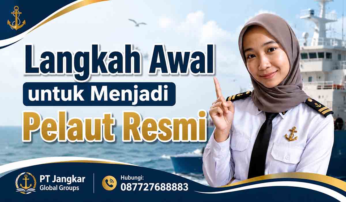 Langkah Awal untuk Menjadi Pelaut Resmi