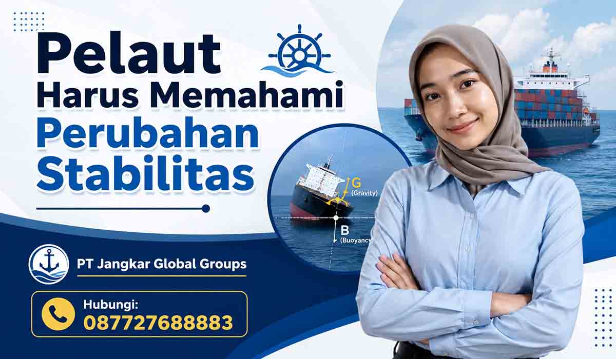 Pelaut Harus Memahami Perubahan Stabilitas
