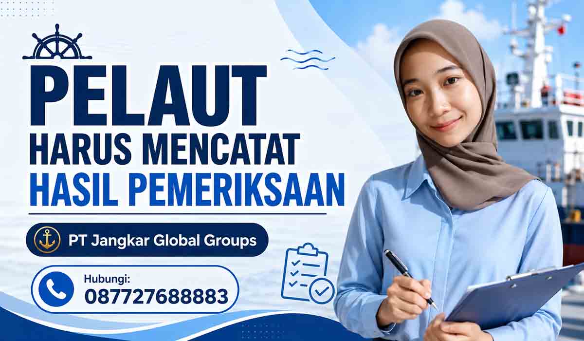 Pelaut Harus Mencatat Hasil Pemeriksaan