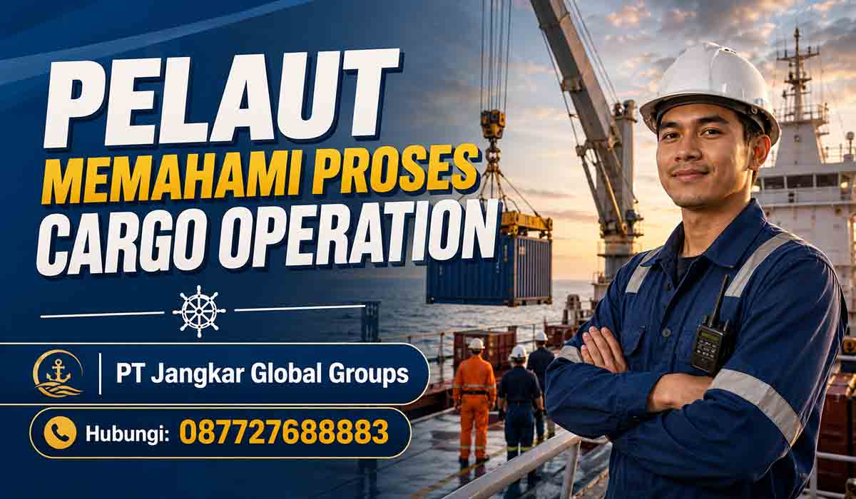 Pelaut Memahami Proses Cargo Operation