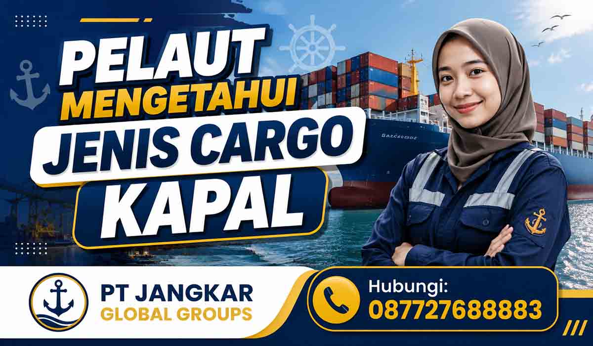Pelaut Mengetahui Jenis Cargo Kapal