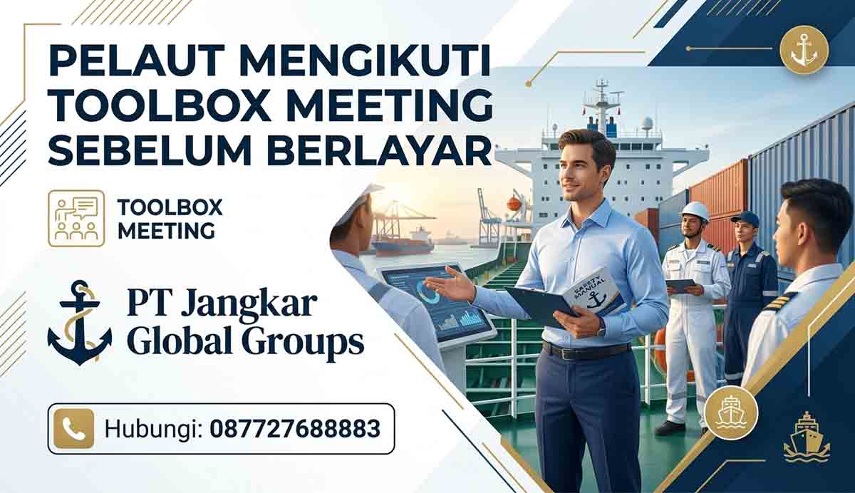Pelaut Mengikuti Toolbox Meeting Sebelum Berlayar