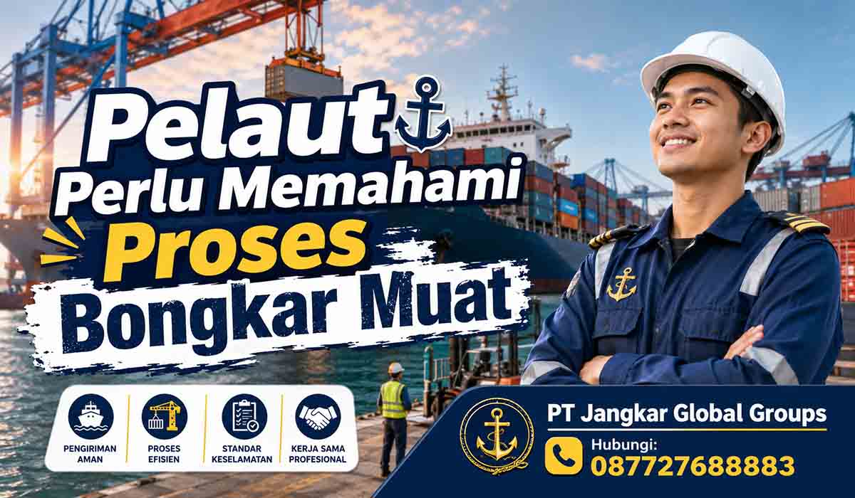 Pelaut Perlu Memahami Proses Bongkar Muat