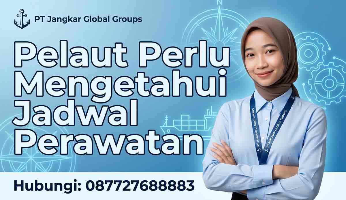 Pelaut Perlu Mengetahui Jadwal Perawatan