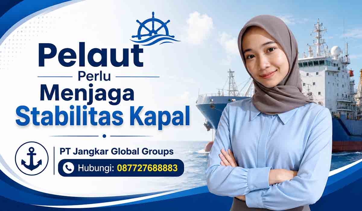 Pelaut Perlu Menjaga Stabilitas Kapal
