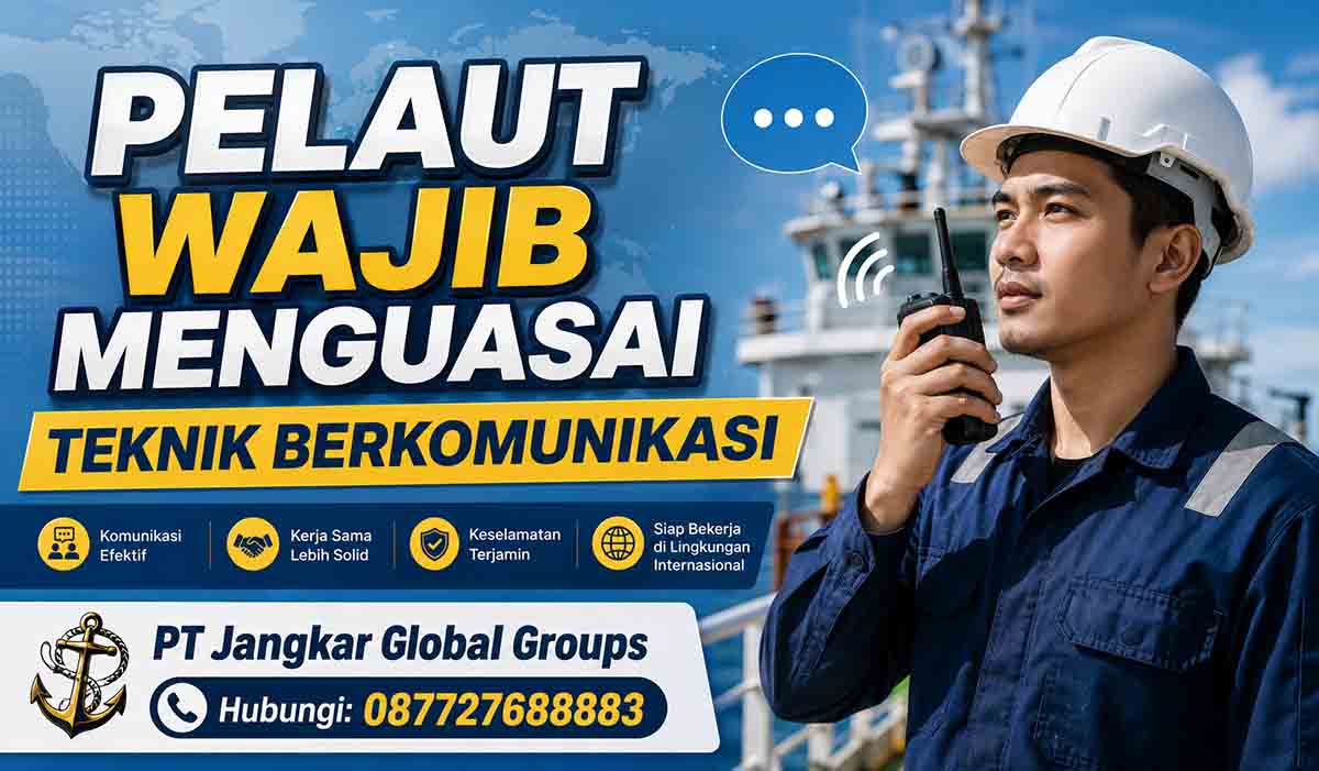 Pelaut Wajib Menguasai Teknik Berkomunikasi