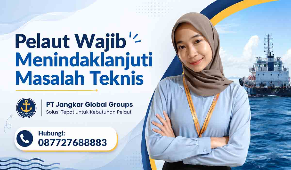 Pelaut Wajib Menindaklanjuti Masalah Teknis