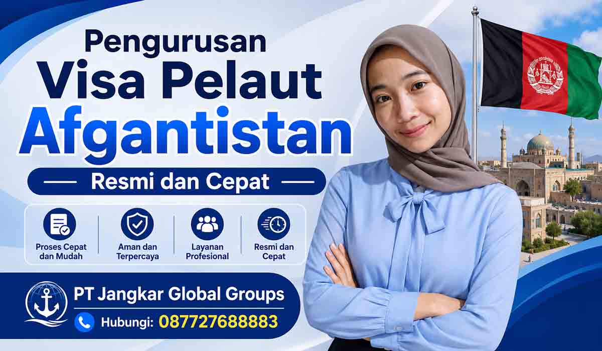Pengurusan Visa Pelaut Afgantistan Resmi dan Cepat