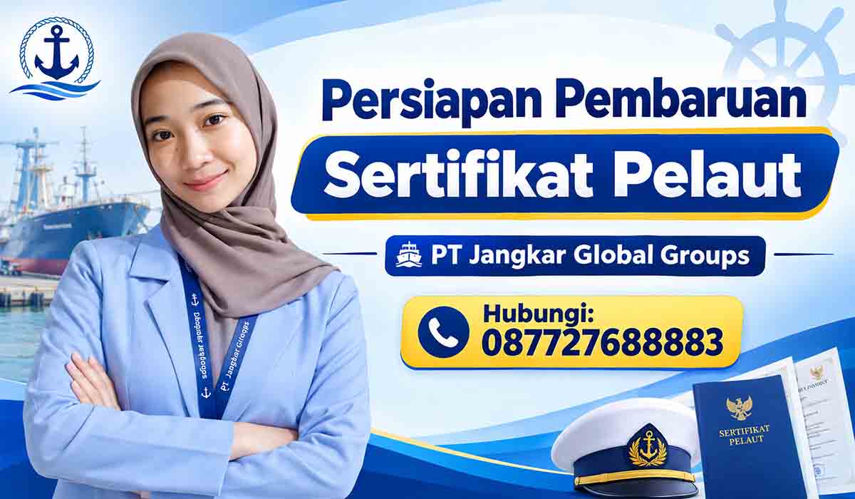 Persiapan Pembaruan Sertifikat Pelaut