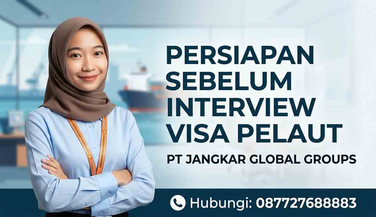 Persiapan Sebelum Interview Visa Pelaut