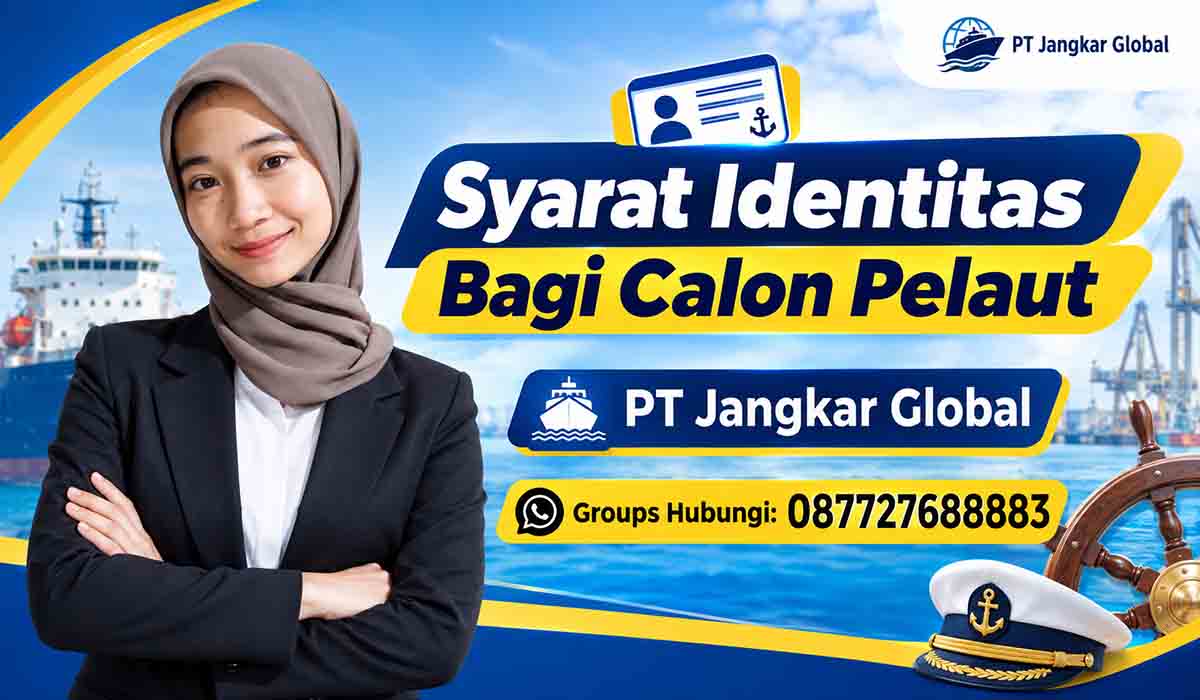 Syarat Identitas Bagi Calon Pelaut