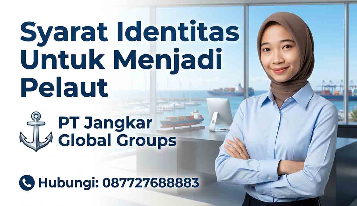 Syarat Identitas Untuk Menjadi Pelaut