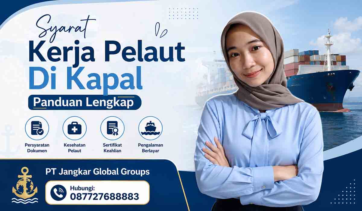 Syarat Kerja Pelaut Di Kapal Panduan Lengkap