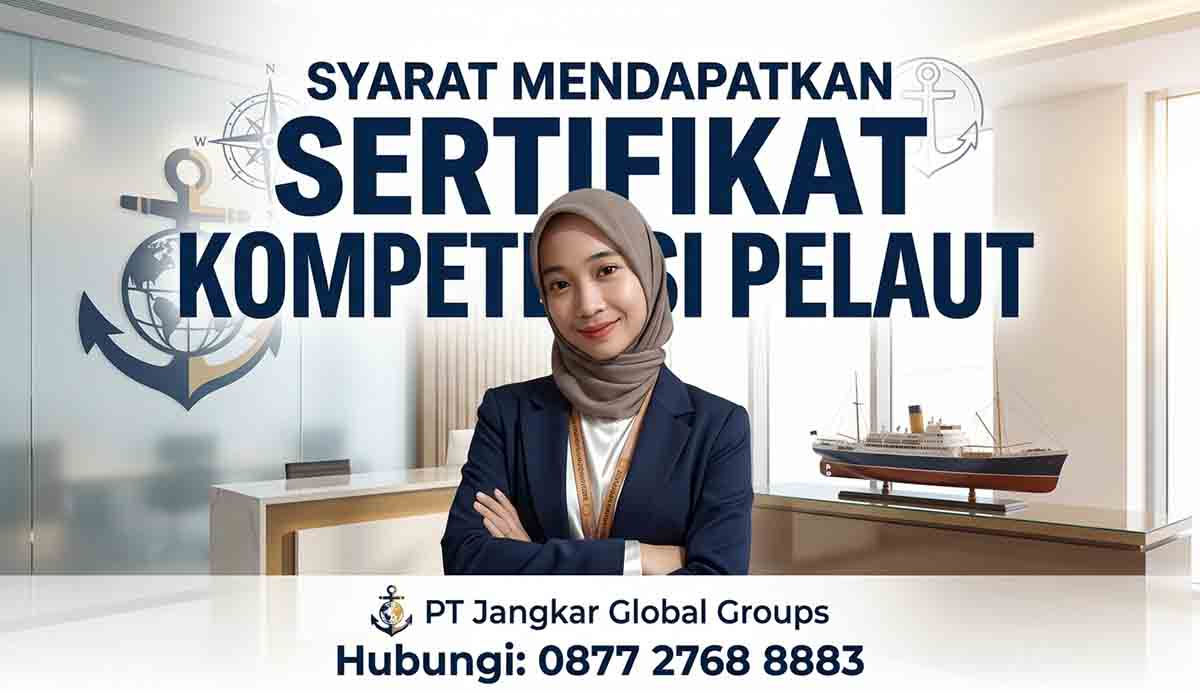 Syarat Mendapatkan Sertifikat Kompetensi Pelaut