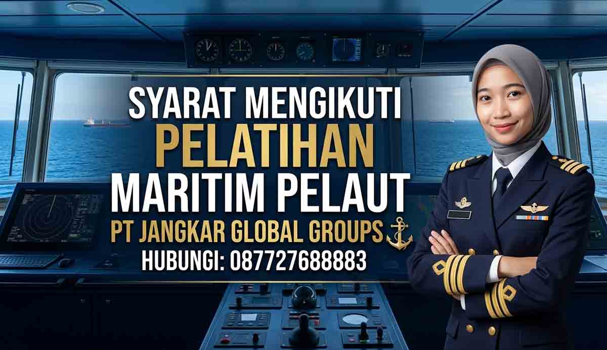 Syarat Mengikuti Pelatihan Maritim Pelaut