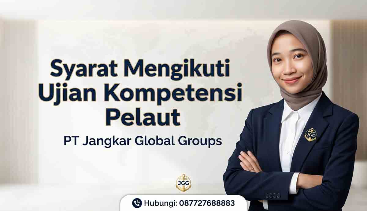 Syarat Mengikuti Ujian Kompetensi Pelaut
