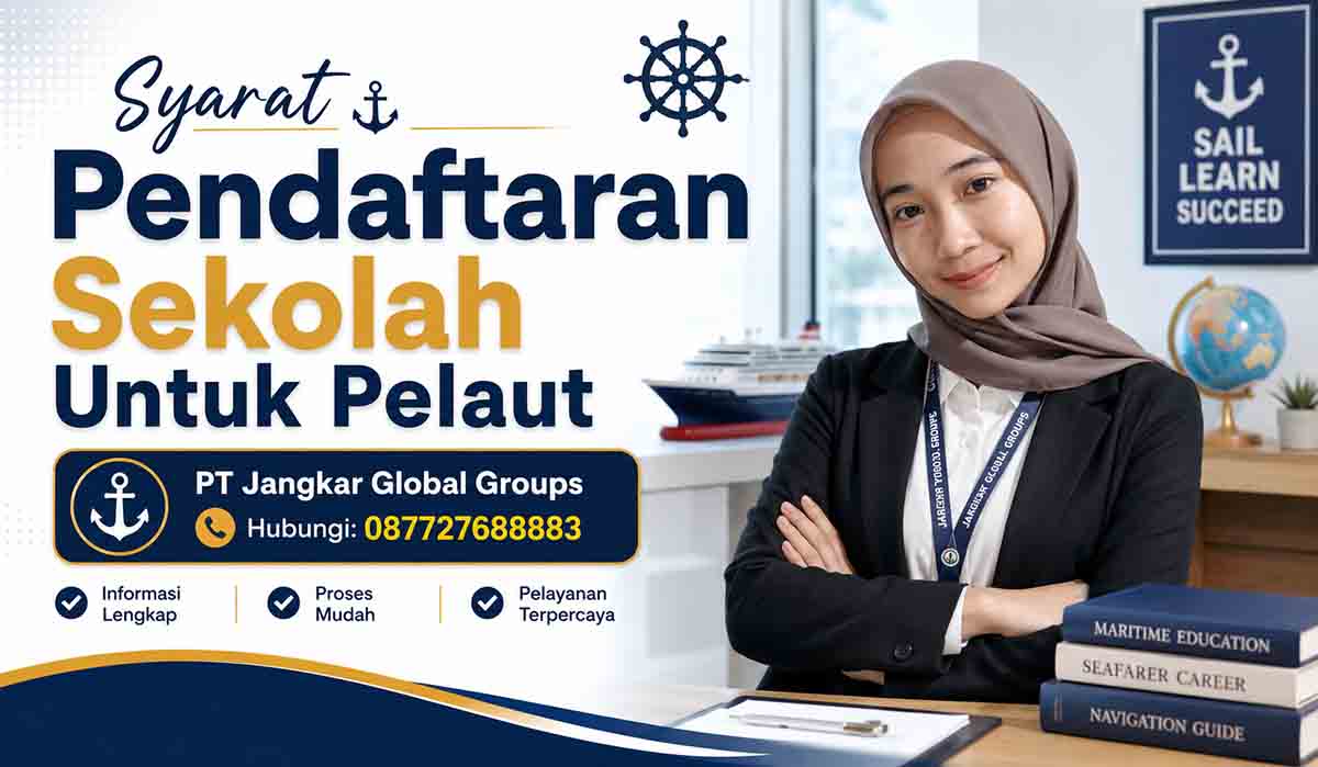Syarat Pendaftaran Sekolah Untuk Pelaut