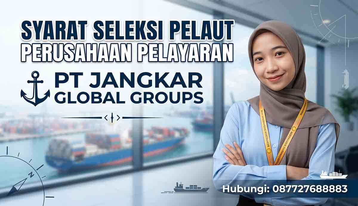 Syarat Seleksi Pelaut Perusahaan Pelayaran