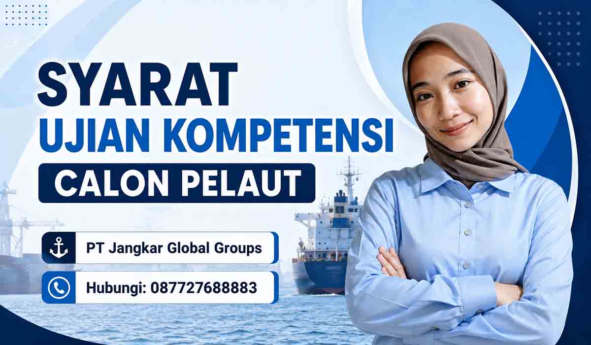 Syarat Ujian Kompetensi Calon Pelaut