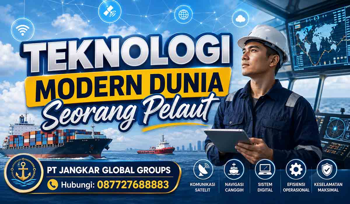 Teknologi Modern Dunia Seorang Pelaut