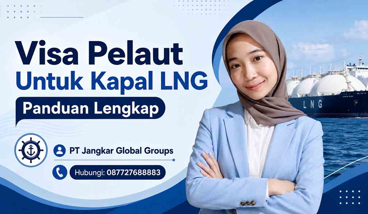 Visa Pelaut Untuk Kapal LNG Panduan Lengkap