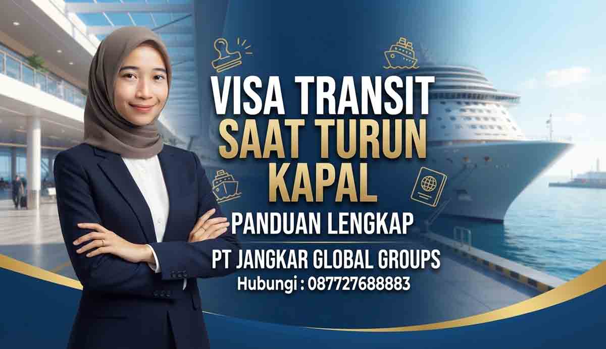 Visa Transit Saat Turun Kapal Panduan Lengkap