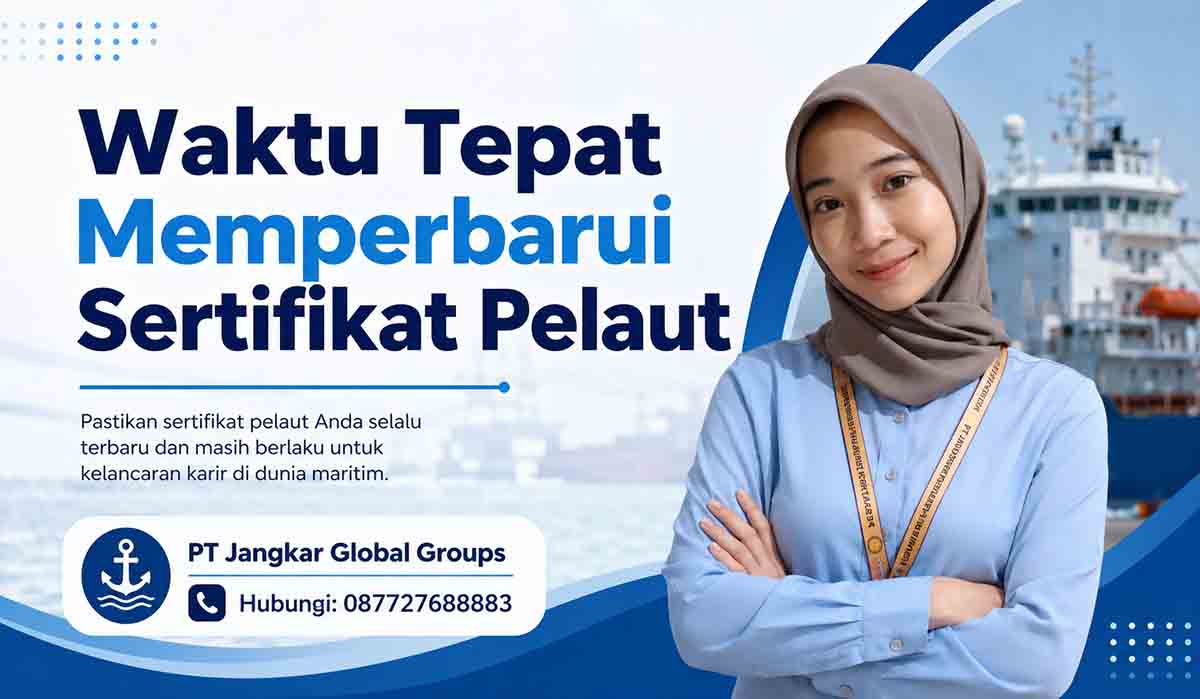 Waktu Tepat Memperbarui Sertifikat Pelaut