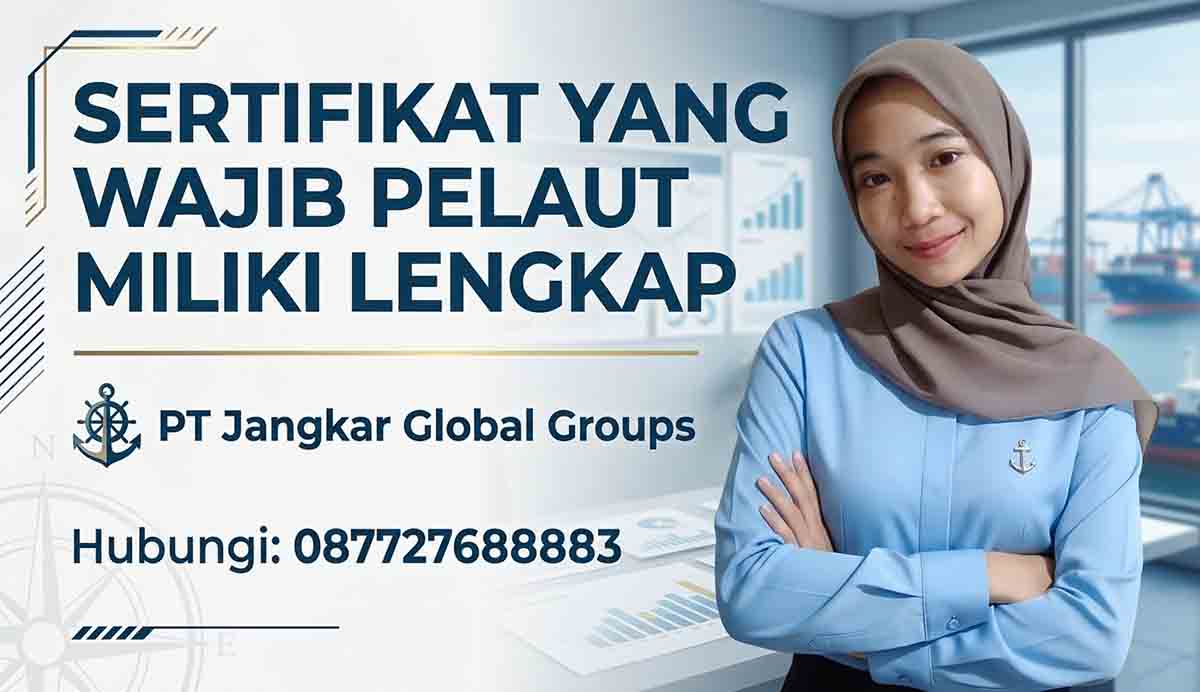 Sertifikat Yang Wajib Pelaut Miliki Lengkap