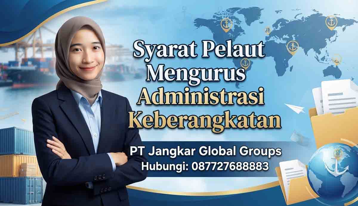 Syarat Pelaut Mengurus Administrasi Keberangkatan
