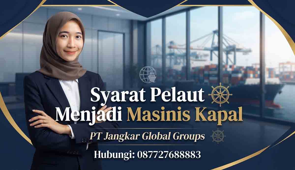 Syarat Pelaut Menjadi Masinis Kapal