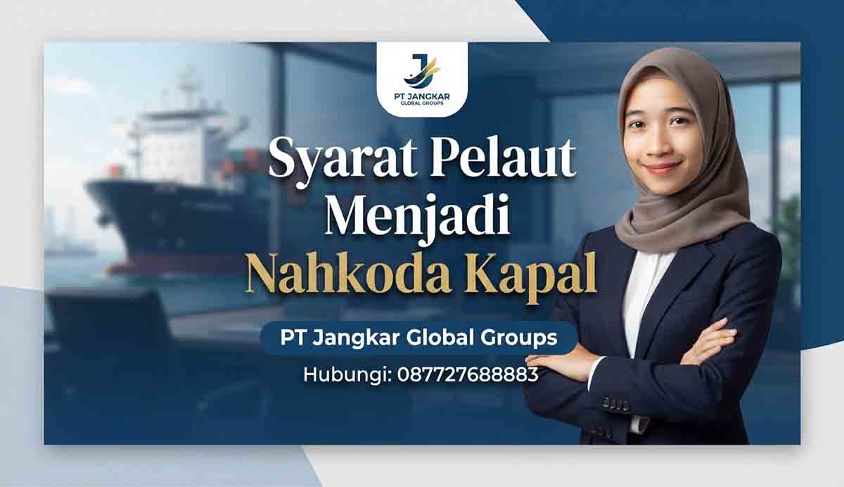 Syarat Pelaut Menjadi Nahkoda Kapal