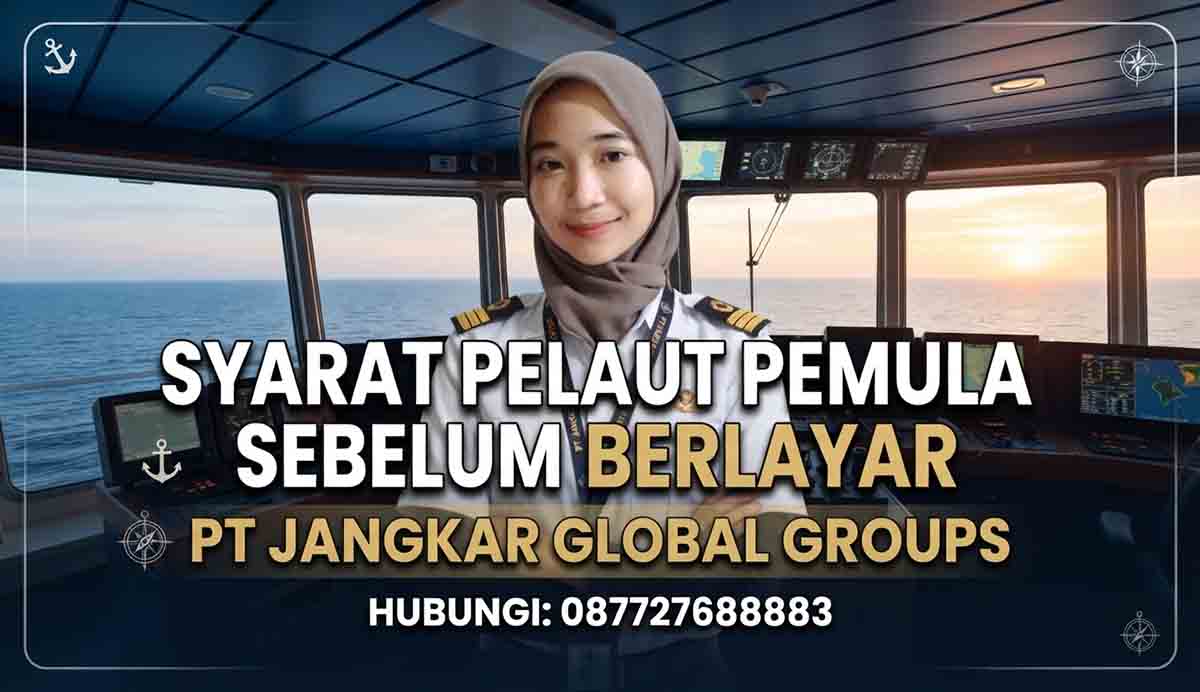 Syarat Pelaut Pemula Sebelum Berlayar