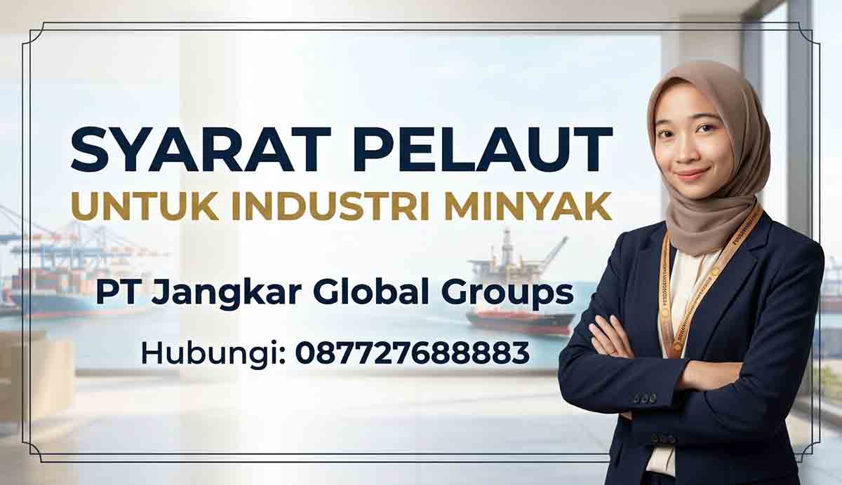 Syarat Pelaut Untuk Industri Minyak