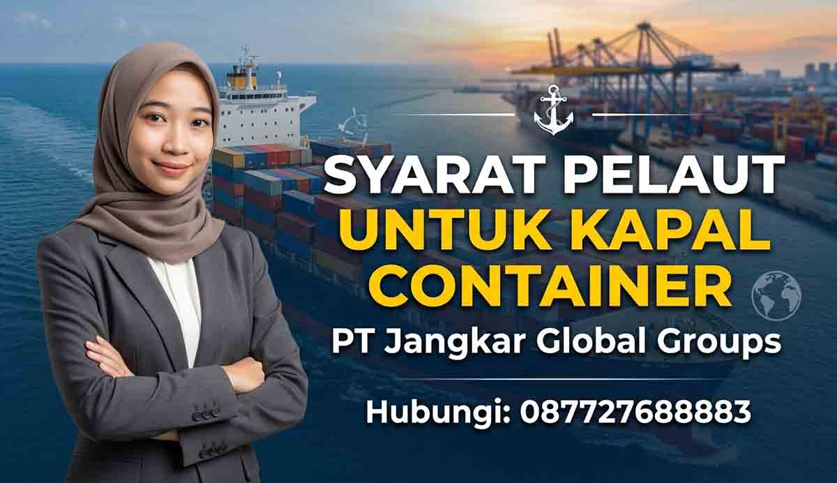 Syarat Pelaut Untuk Kapal Container