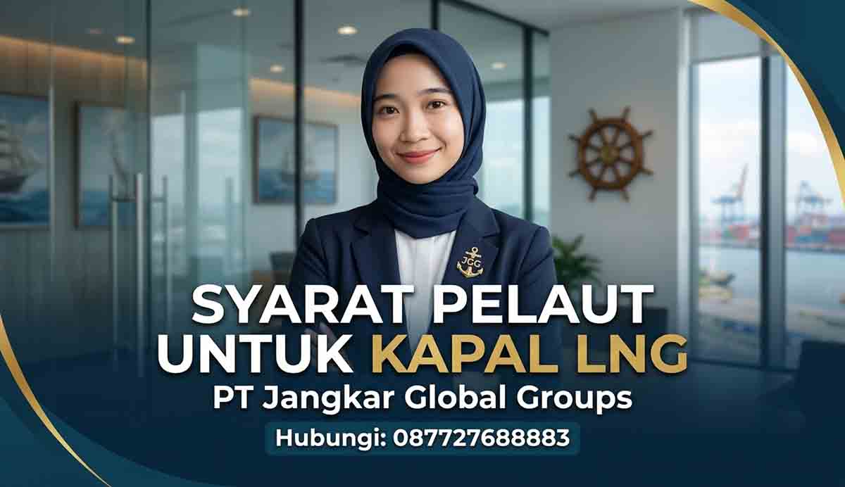 Syarat Pelaut Untuk Kapal LNG