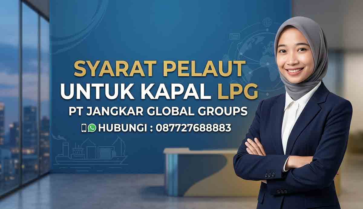 Syarat Pelaut Untuk Kapal LPG