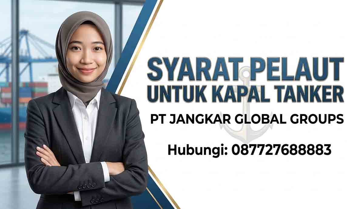 Syarat Pelaut Untuk Kapal Tanker