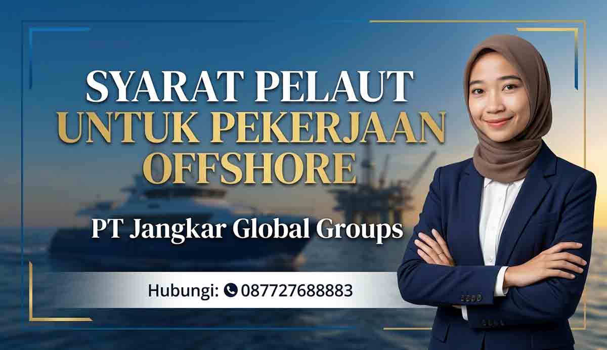 Syarat Pelaut Untuk Pekerjaan Offshore